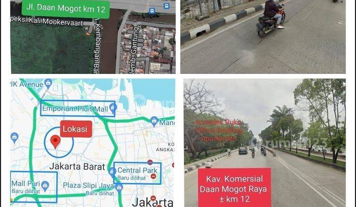 Kav. Raya Daan Mogot km 12
T = 7000 m2 , Uk : Lbr ± 100 ngantong 
SHM, Cocok bangun :
- komplek Ruko
- Office Building
- Apartemen
Harga = Rp 115 M
(16,5 juta/m²) 1