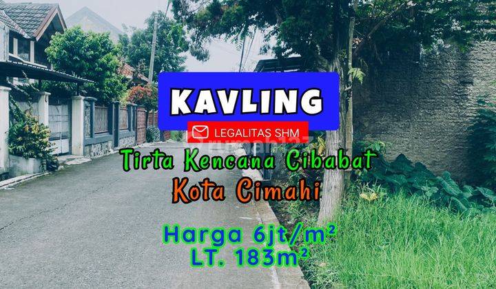 Tanah Kavling Sertipikat Shm, Dalam Komplek Tirta Kencana Cibabat 1