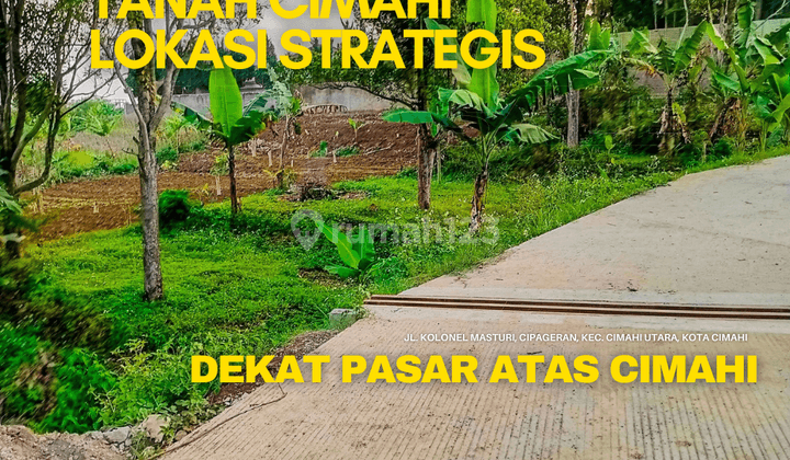 Tanah Ideal Area Cimahi Jl Kolonel Masturi SHM 1