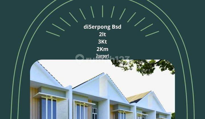 Rumah Murah Diserpong Bsd, 2 Lantai 600jt An 1