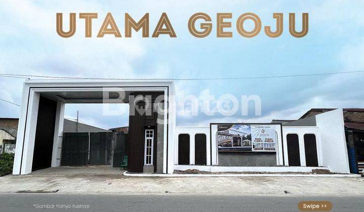 Perumahan *UTAMA GEOJU*  2