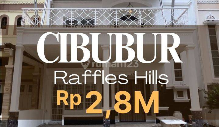 Dijual Cepat Rumah Modern Cantik, Rapi, Dan Siap Huni Raffles Hills Cibubur 1