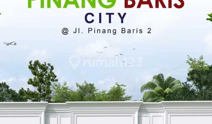 Rumah Pinang Baris City Jalan Pinang Baris 2 Area Sunggal Rumah Pinang Baris City Jalan Pinang Baris 2 Area Sunggal