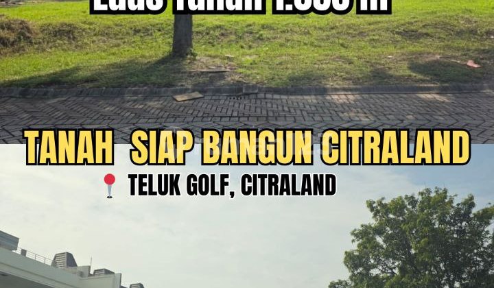 Turun harga butuh cepet Dijual Tanah Kavling Selat Golf Citraland