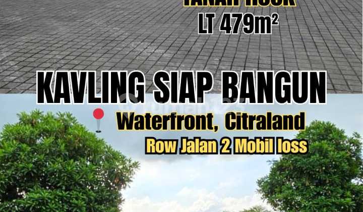 HOT LISTING KAVLING Siap Bangun  Waterfront 