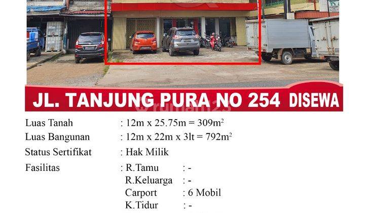 Disewakan kontrak Ruko 3 Lantai, Lokasi Jl. Tanjung Pura No. 254 Pontianak, Indonesia 1