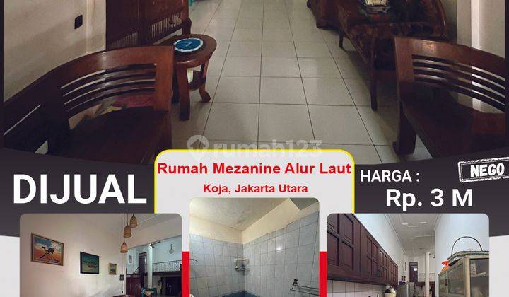 Nego Rumah 2 Lantai Alur Laut Dan Strategis di Koja 2