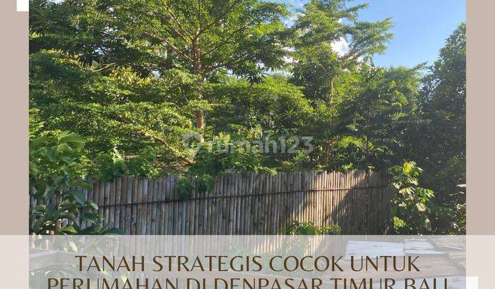 Tanah Strategis Zona Perumahan Di Denpasar Timur Bali 1