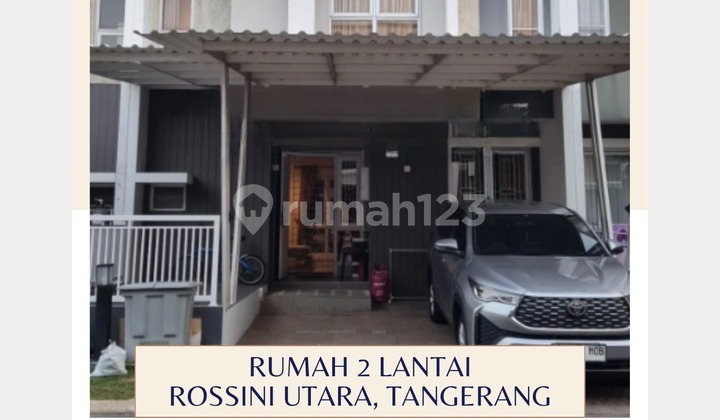 Rumah 2 Lantai Rossini Utara, Tangerang