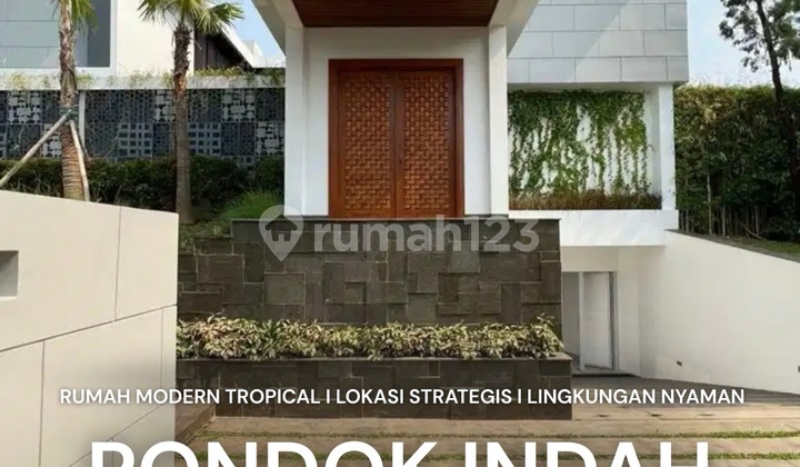 Rumah Modern Tropical Nyaman Di Pondok Indah Jakarta Selatan