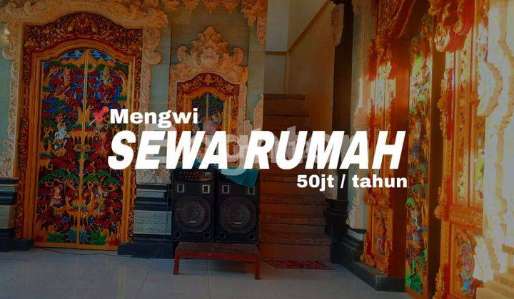 DISEWAKAN RUMAH SUASANA DESA DENGAN BANGUNAN BALI DI MENGWI 1