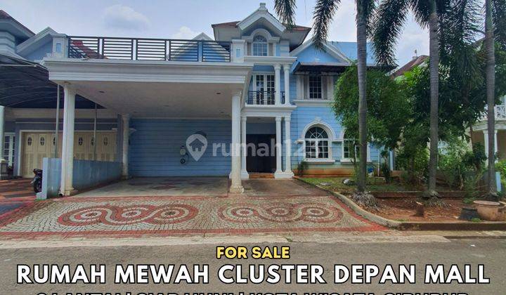 Rumah Mewah Cluster Depan Mall Living World 2 Lantai Semi Furnished Siap Huni Kota Wisata 1