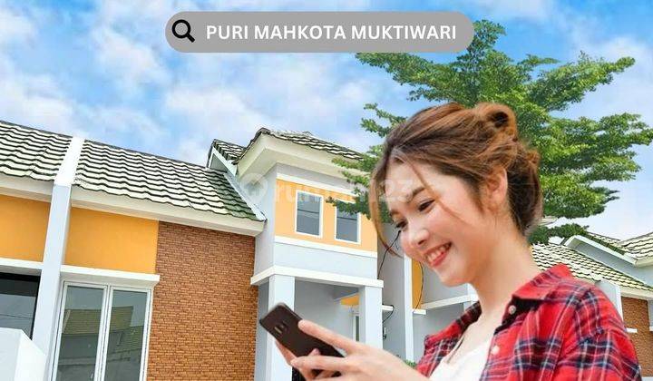 Gratis Cicilan 12 Bulan, Hanya Di Puri Mahkota Muktiwari 1