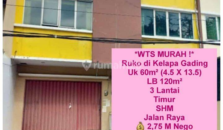 Murah Ruko Siap Huni di Kelapa Gading, Pinggir Jalan Raya 1