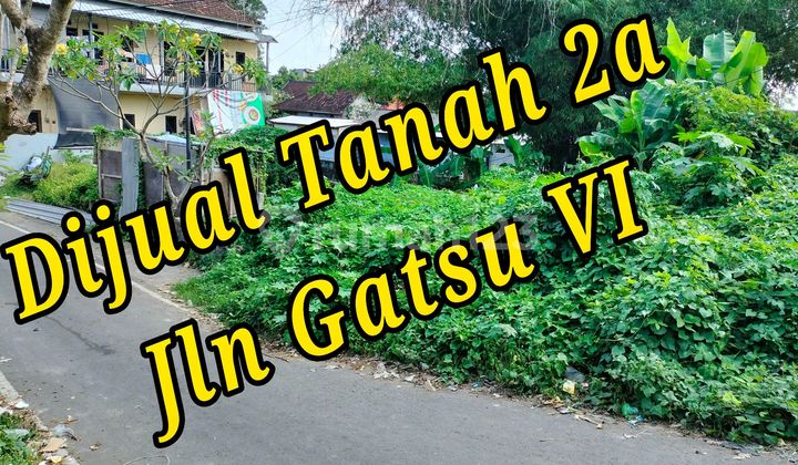 Dijual Tanah 2A di Jln Gatsu Vi Denpasar Bali Tanah di Jl. Gatsu Vi No 6, Jl. Gatsu Vi, Dauh Puri Kaja, Denpasar Utara, Kota Denpasar, Bali, Indonesia, 80111, Denpasar Utara SHM 202.0 M² Dijual Tanah 2A di Jln Gatsu Vi Denpasar Bali Tanah di Jl. Gatsu Vi No 6, Jl. Gatsu Vi, Dauh Puri Kaja, Denpasar Utara, Kota Denpasar, Bali, Indonesia, 80111, Denpasar Utara SHM 202.0 M²