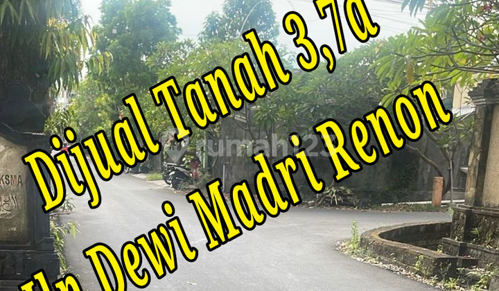 Dijual Tanah 3,7A di Jln Dewi Madri Renon Denpasar Bali Tanah di Jl. Dewi Madri I No.3, Sumerta Kelod, Denpasar Timur, Kota Denpasar, Bali, Indonesia, 80239, Renon SHM 376.0 M²