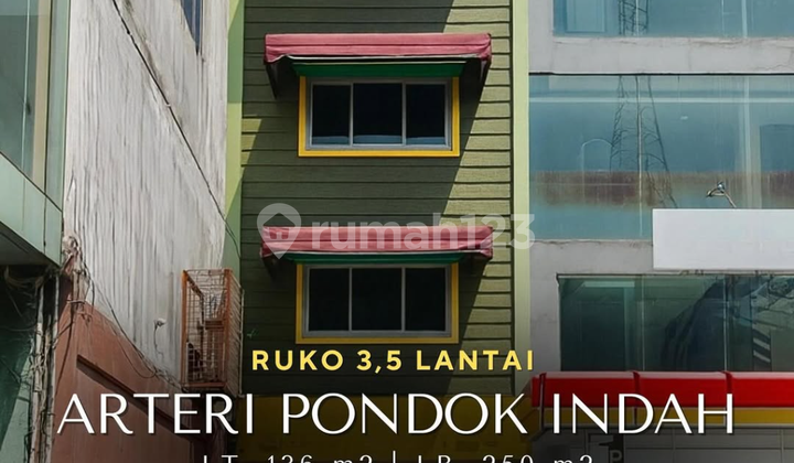 DIJUAL ARTERI PONDOK INDAH RUKO 3,5 LANTAI KOMERSIAL AREA JAKARTA SELATAN