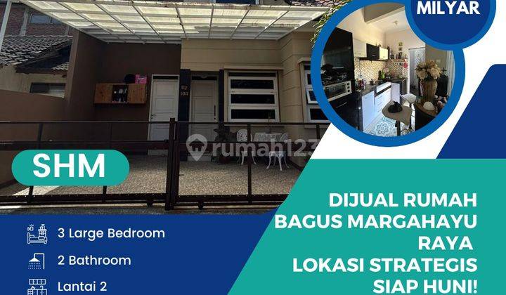 Dijual Rumah Bagus Margahayu Raya Lokasi Strategis Siap Huni! 1