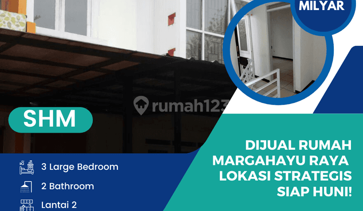 Dijual Rumah Margahayu Raya Lokasi Strategis Siap Huni  1