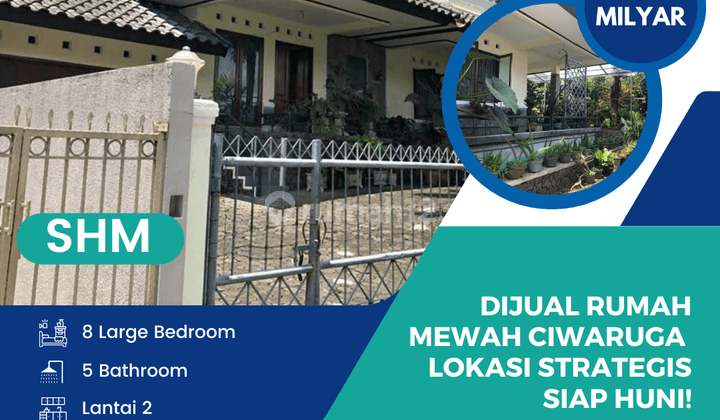 Dijual Rumah Mewah Ciwaruga Lokasi Strategis Siap Huni  1