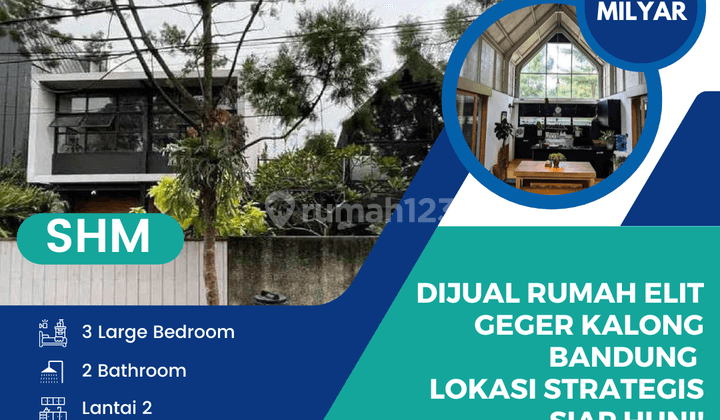 Dijual Rumah Elit Geger Kalong Bandung Lokasi Strategis Siap Huni  1