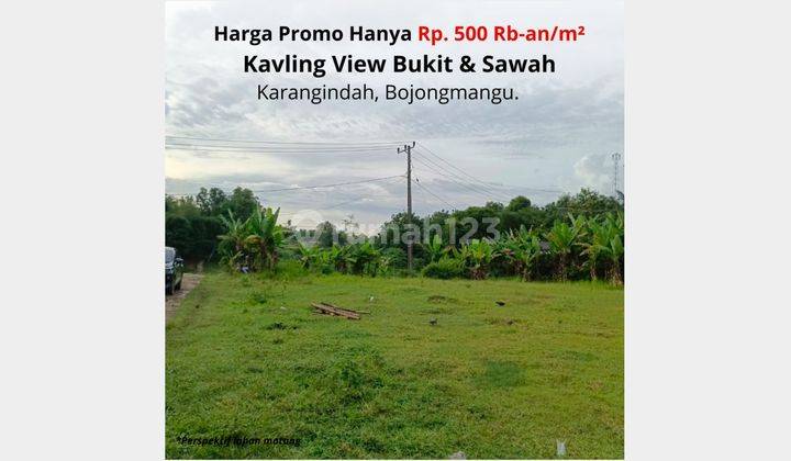 Mulai 500 Rb-an Tanah Kavling view Bukit dan Sawah Karangindah. 1