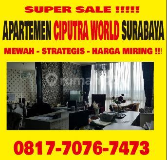 0817-7076-7473, Super Sale Selling Ciputra World Surabaya Apartments Luxurious Strategic Low Prices