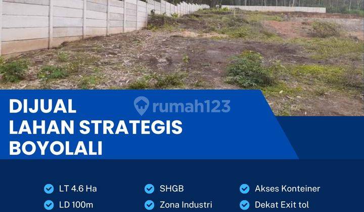  Lahan Zona Industri,Lokasi Boyolali,Luas 4,6 Ha,Bu! 1