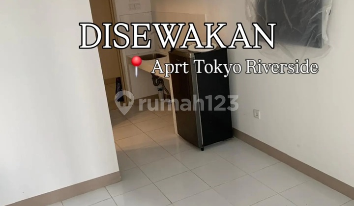 Disewakan Unit Apartemen Tokyo Riverside Semi Furnished