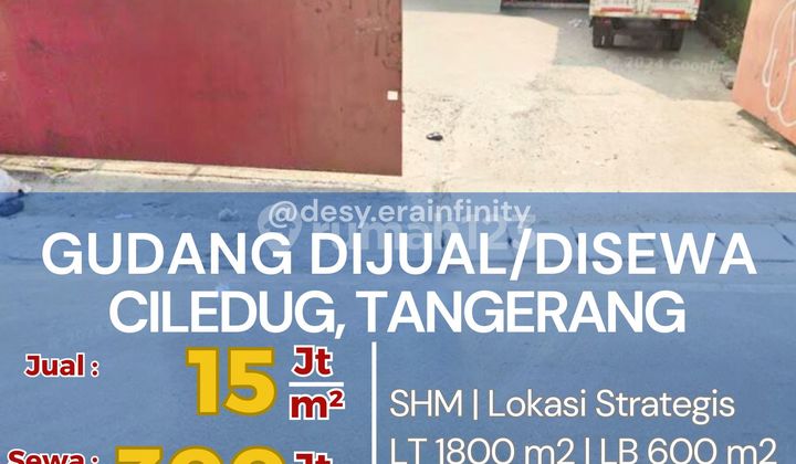 Dijual/Disewakan Gudang di Parung Serab, Kec. Ciledug, Tangerang Dijual/Disewakan Gudang di Parung Serab, Kec. Ciledug, Tangerang