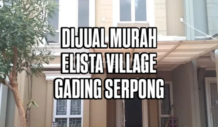 Rumah Murah Siap Huni Elista Village Gading Serpong Tangerang