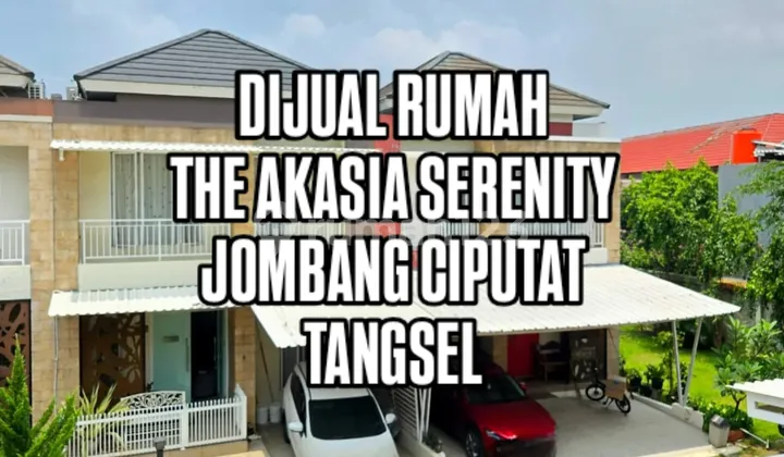 Rumah Rapi Siap Huni The Akasia Serenity Jombang Ciputat Dekat Bintaro 1