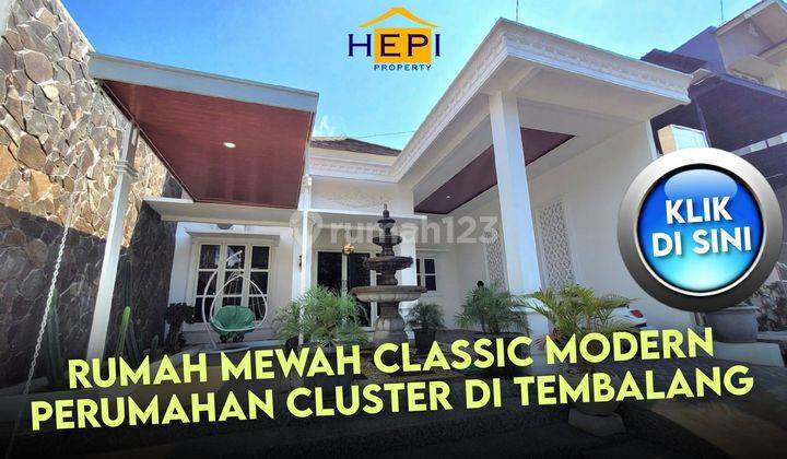 Rumah Mewah Disain Classic. Modern di Tembalang Cuma 2 Milyaran 1