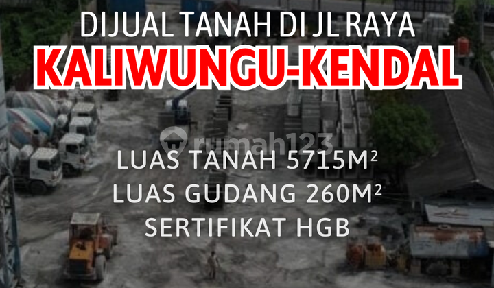 Tanah dan Gudang di Jalan Raya Kaliwungu-Kendal 1