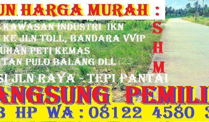 TURUN HARGA, TANAH KAWASAN INDUSTRI,,, IKN 1