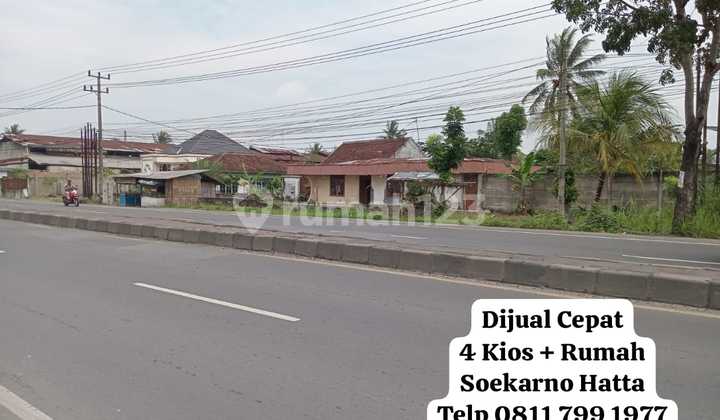 Dijual Cepat 4 Kios/ Ruko + Rumah Soekarno Hatta