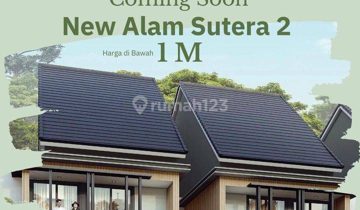 Coming Soon New Alam Sutera 2 Rumah Elite Under 1 M  1