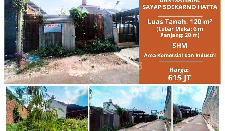 Jual Cepat Tanah Gudang Area Komersil Industrial Sayap Soekarno Hatta Jarang Ada ,murah 600 Jutaan Lokasi Sangat Strategis Harga Nego 