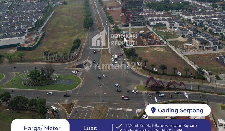 Kavling Hadap Jalan Paling Besar 
di Gading Serpong Deretan Mall Sms 