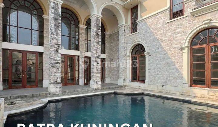 DIJUAL RUMAH DI PATRA KUNINGAN LUXURIOUS EUROPEAN CLASSIC PREMIUM AREA DEKAT KE SUDIRMAN & GATOT SUBROTO  1