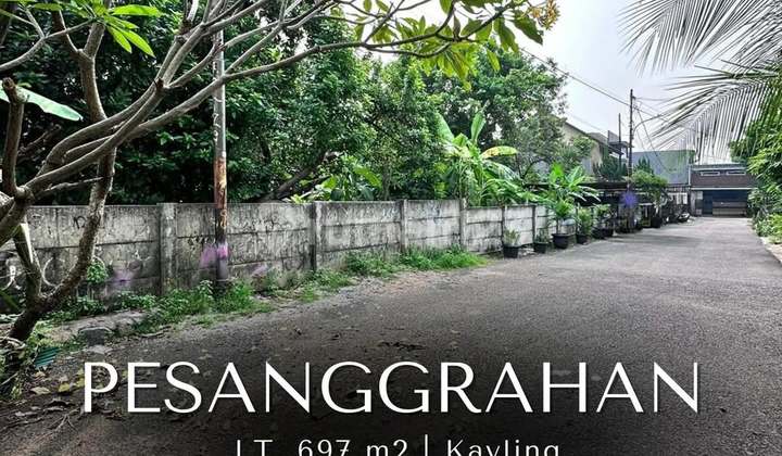 Lahan Siap Bangun di Pesanggrahan, LT 697