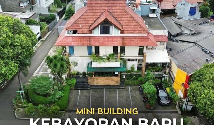 Mini Building 3 Lantai Cocok untuk Usaha di Kebayoran Baru, LT 552 LB 614