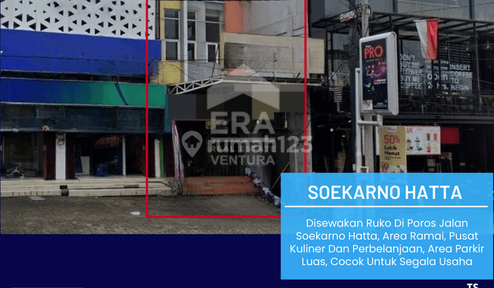 Disewakan Ruko Di Poros Jalan Soekarno Hatta 1