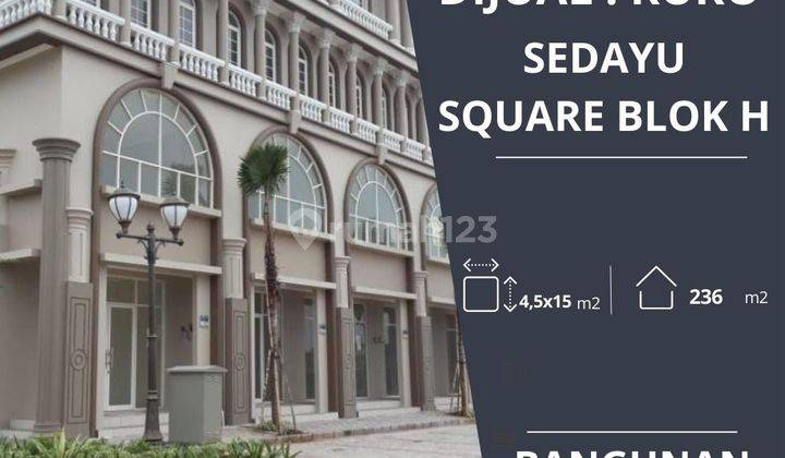 Dijual Cepat Ruko di Sedayu Square 2 Hadap Jalan Raya  1