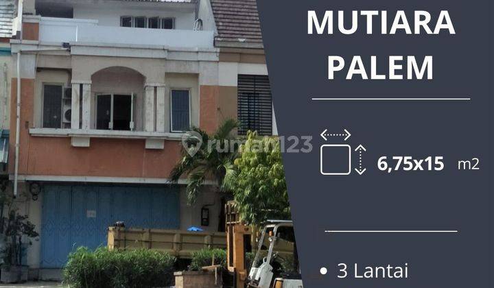 Dijual Cepat Ruko di Mutiara Taman Palem Hadap Jalan 1