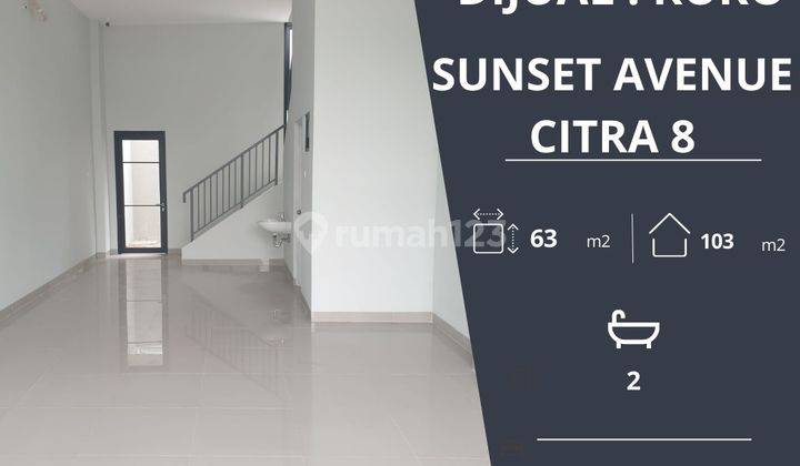 Dijual Cepat Unit Ruko di Sunset Avenue Citra Garden 8 1