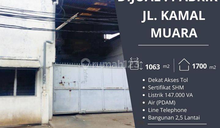 Dijual Cepat Pabrik di Jalan Kamal Muara Jakarta Utara 1