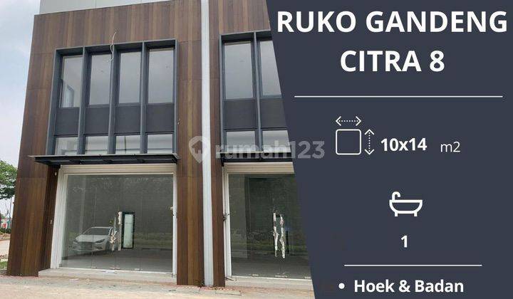 Disewakam Cepat Unit Ruko Gandeng di Citra 8 Boulevard Hoek Dan Badan 1