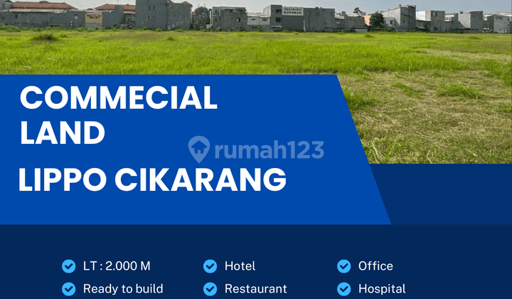 Promo Kavling Komersial Lokasi Terbaik Jalan Thamrin Lippo Cikarang 1