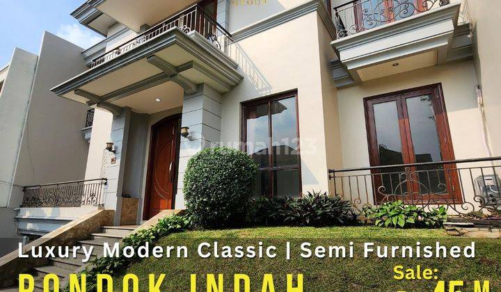 Luxurious Modern Classic House Pondok Indah. 2,5 Lantai + Basement, Taman + Swimming Pool, Full Marmer. Semi Furnished. Prime Location  1